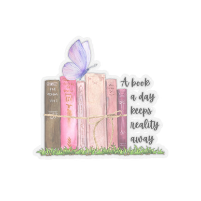 A book a day keeps reality away Kiss-Cut Sticker Paper products Printify   