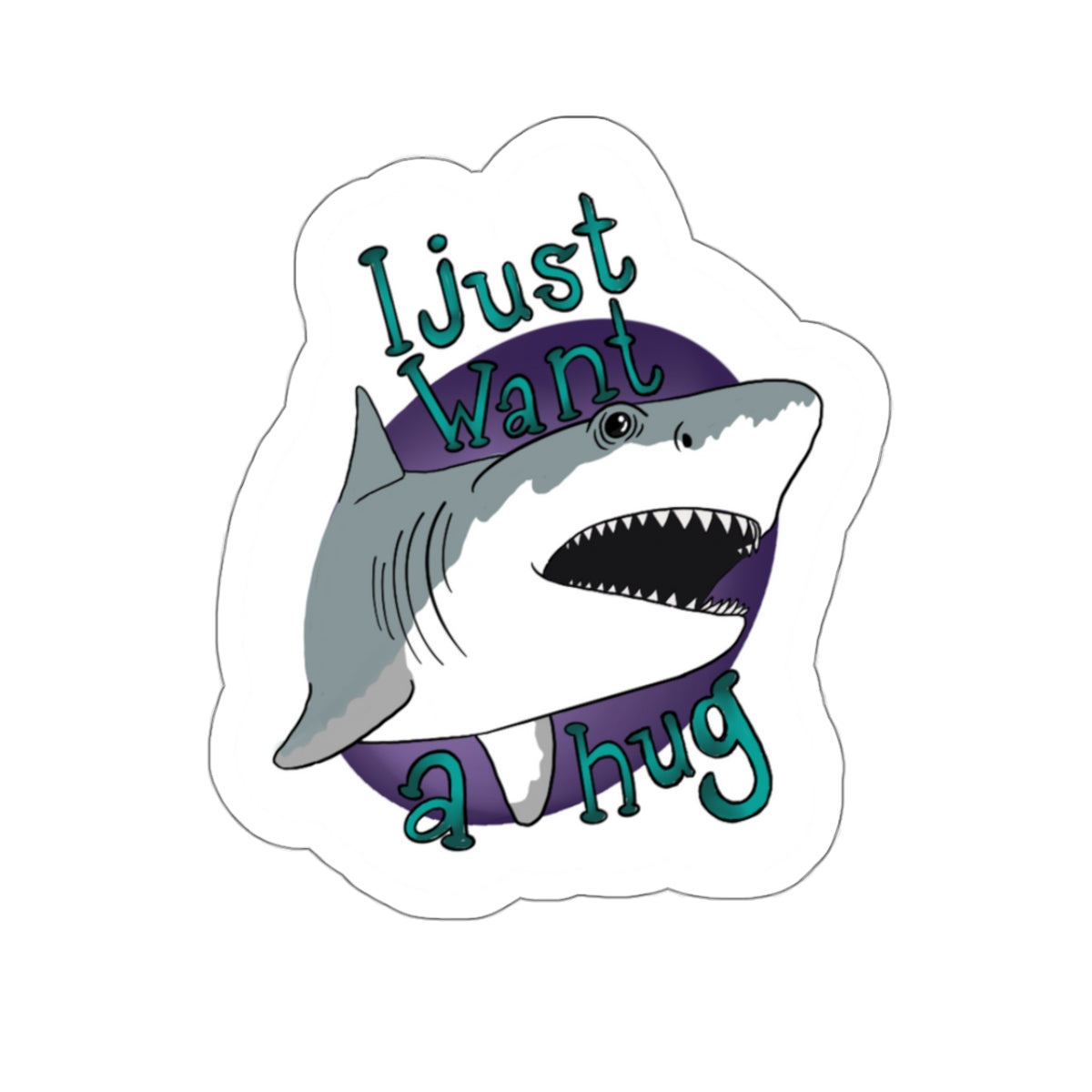 I just want a hug Kiss-Cut Sticker Paper products Printify   