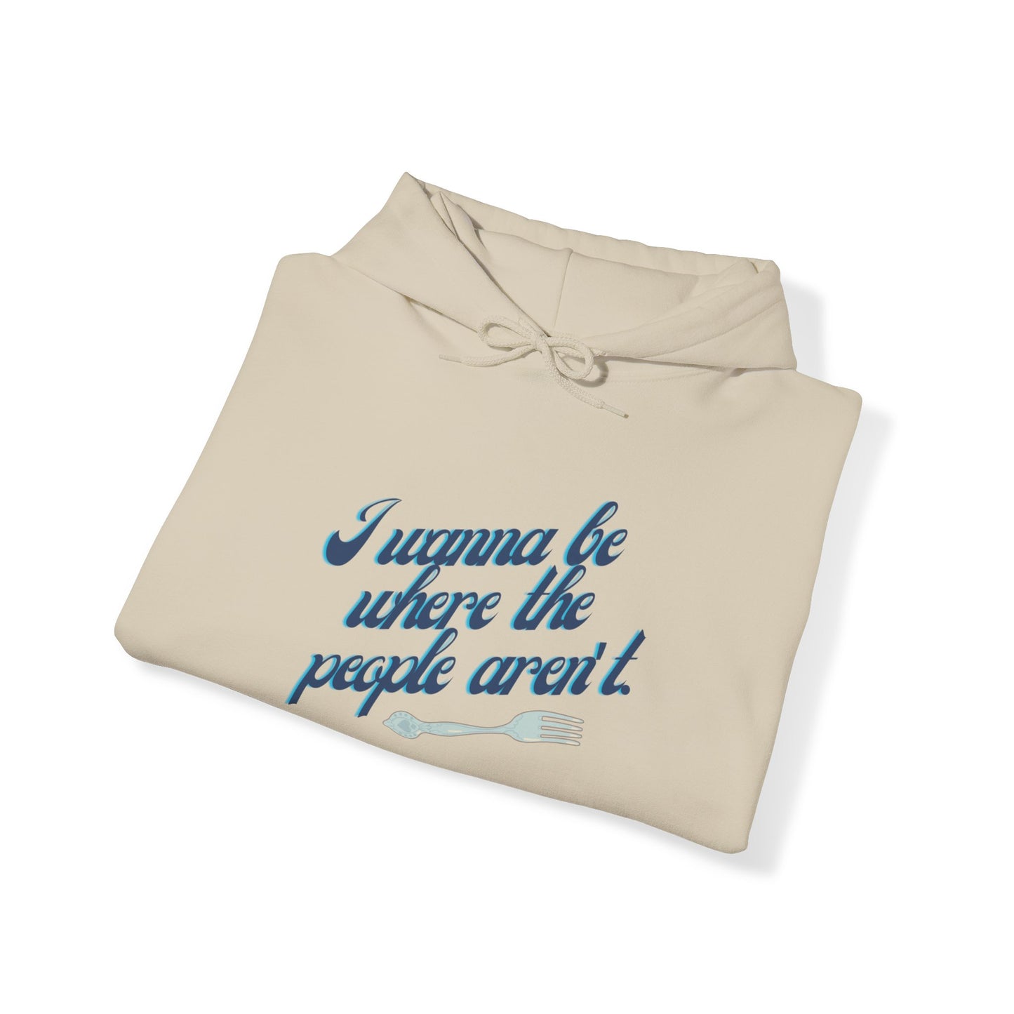 Embrace Your Introverted Side: "I Wanna Be Where the People Aren't" Hoodie Hoodie Printify   