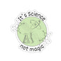 Its science not magic Kiss-Cut Sticker Paper products Printify 3" × 3" White 