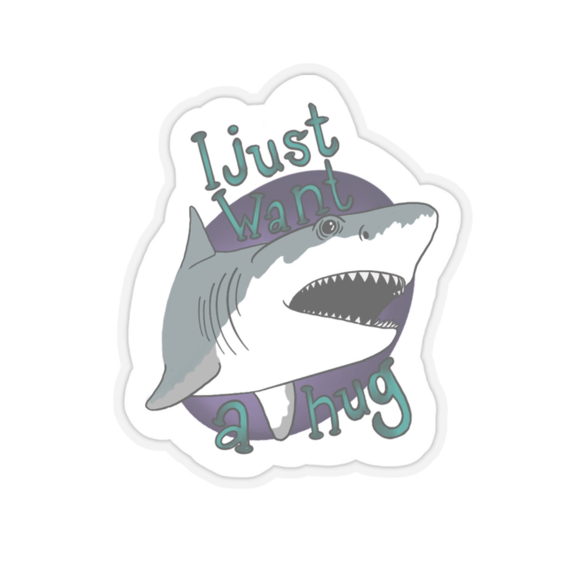 I just want a hug Kiss-Cut Sticker Paper products Printify   