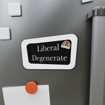 Liberal degenerate Kiss-Cut Magnet Home Decor Printify   