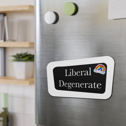 Liberal degenerate Kiss-Cut Magnet Home Decor Printify 6 × 6" Die-Cut 1 pc