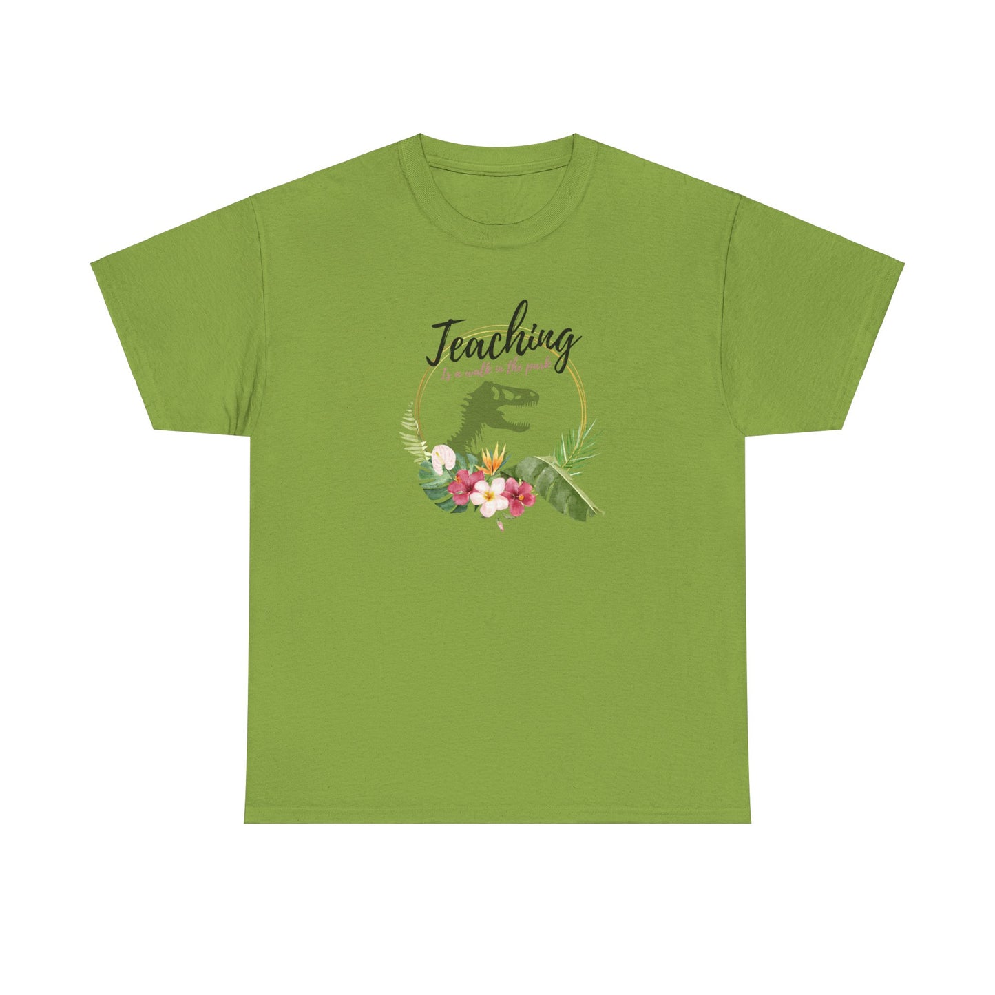 Teaching is a walk in the park Unisex Heavy Cotton Tee T-Shirt Printify   