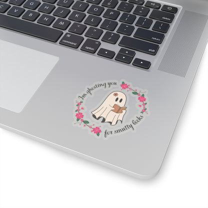 Im ghosting you for smutty books  Kiss-Cut Sticker Paper products Printify 3" × 3" Transparent 