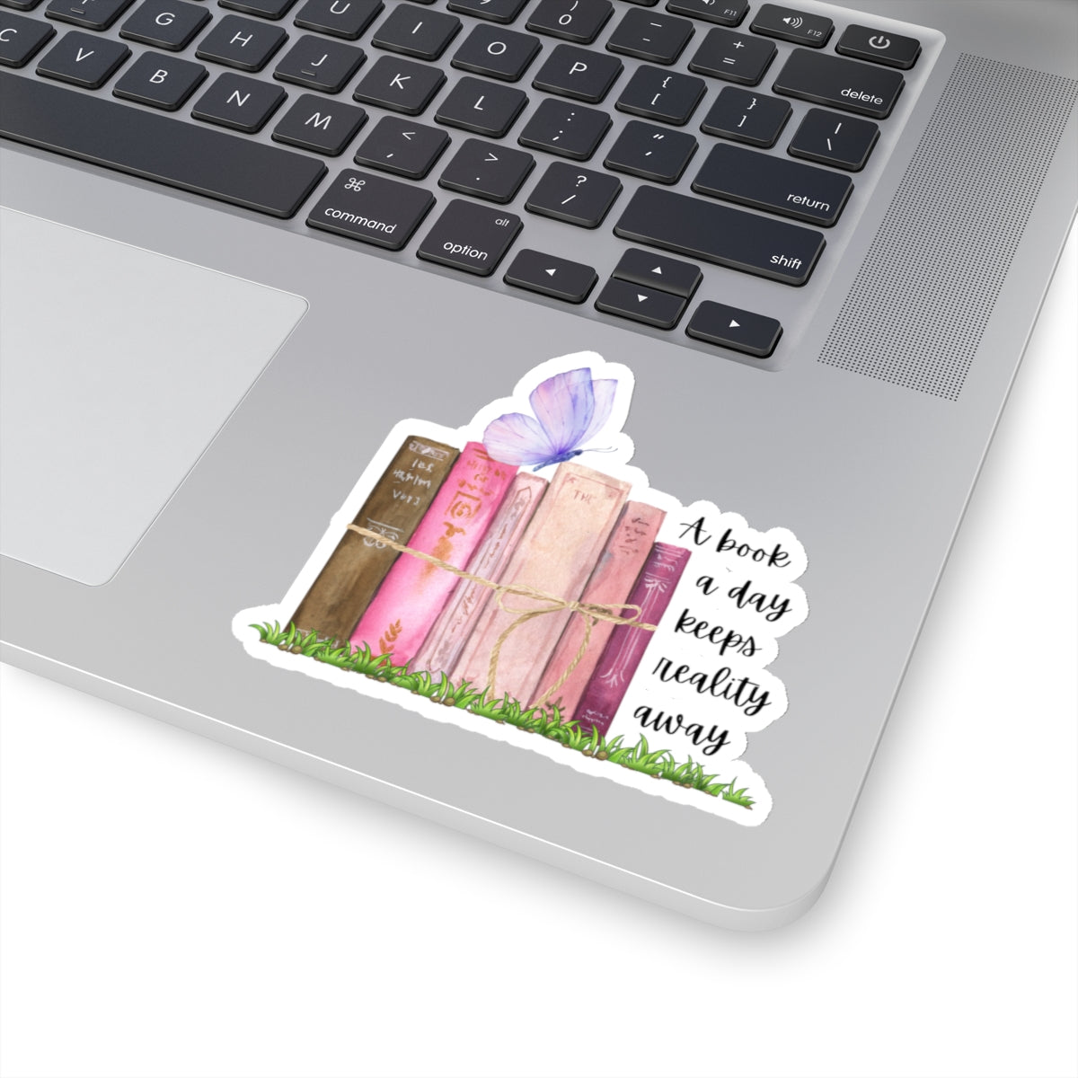 A book a day keeps reality away Kiss-Cut Sticker Paper products Printify   