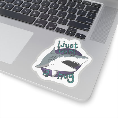 I just want a hug Kiss-Cut Sticker Paper products Printify   