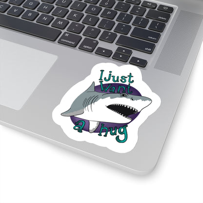 I just want a hug Kiss-Cut Sticker Paper products Printify   