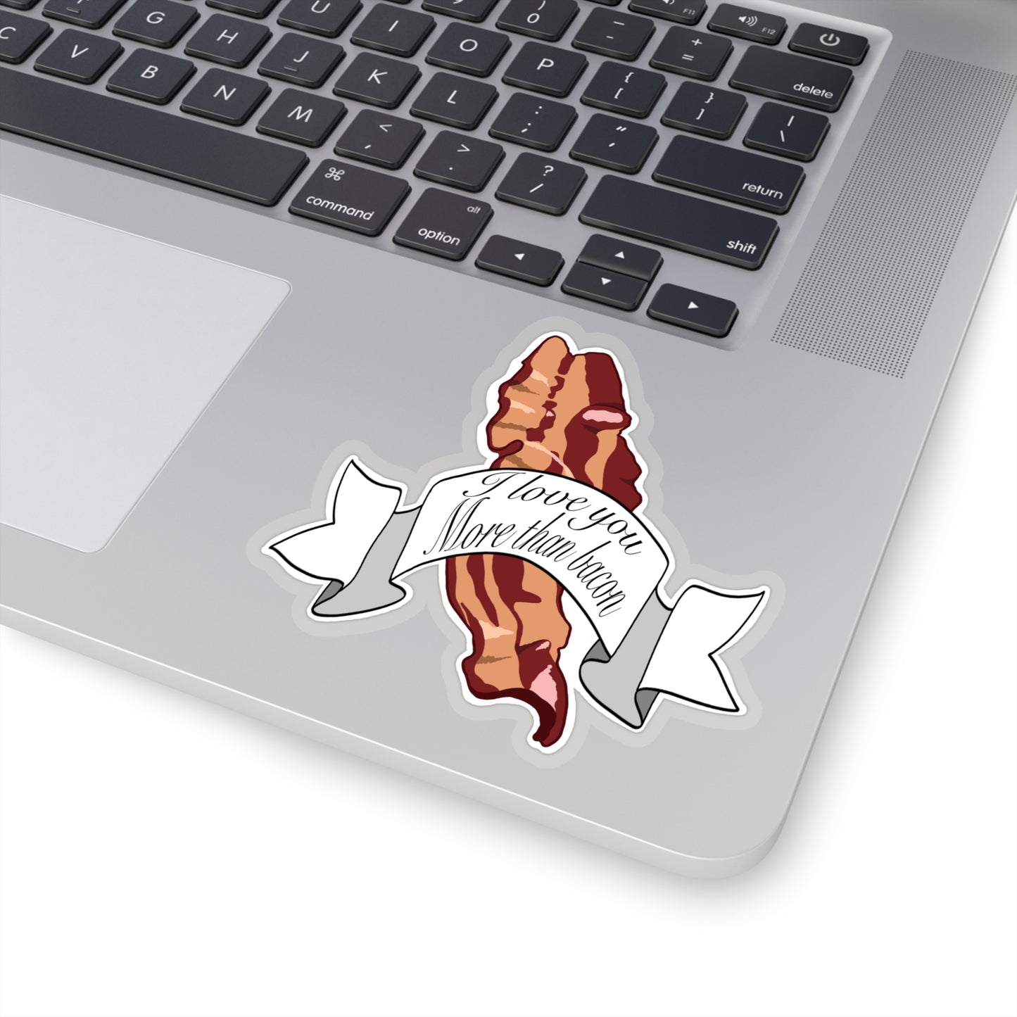 I love you more than bacon Kiss-Cut Sticker Paper products Printify   