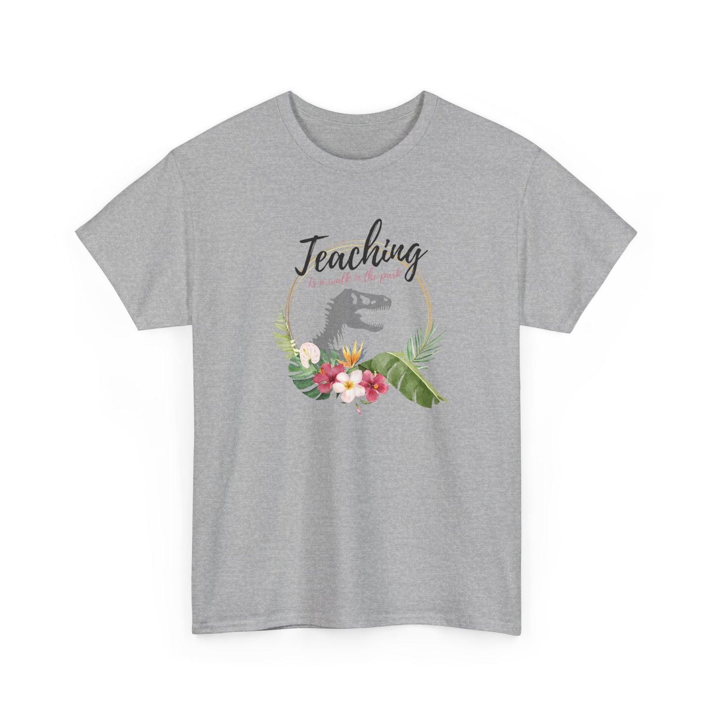 Teaching is a walk in the park Unisex Heavy Cotton Tee T-Shirt Printify   