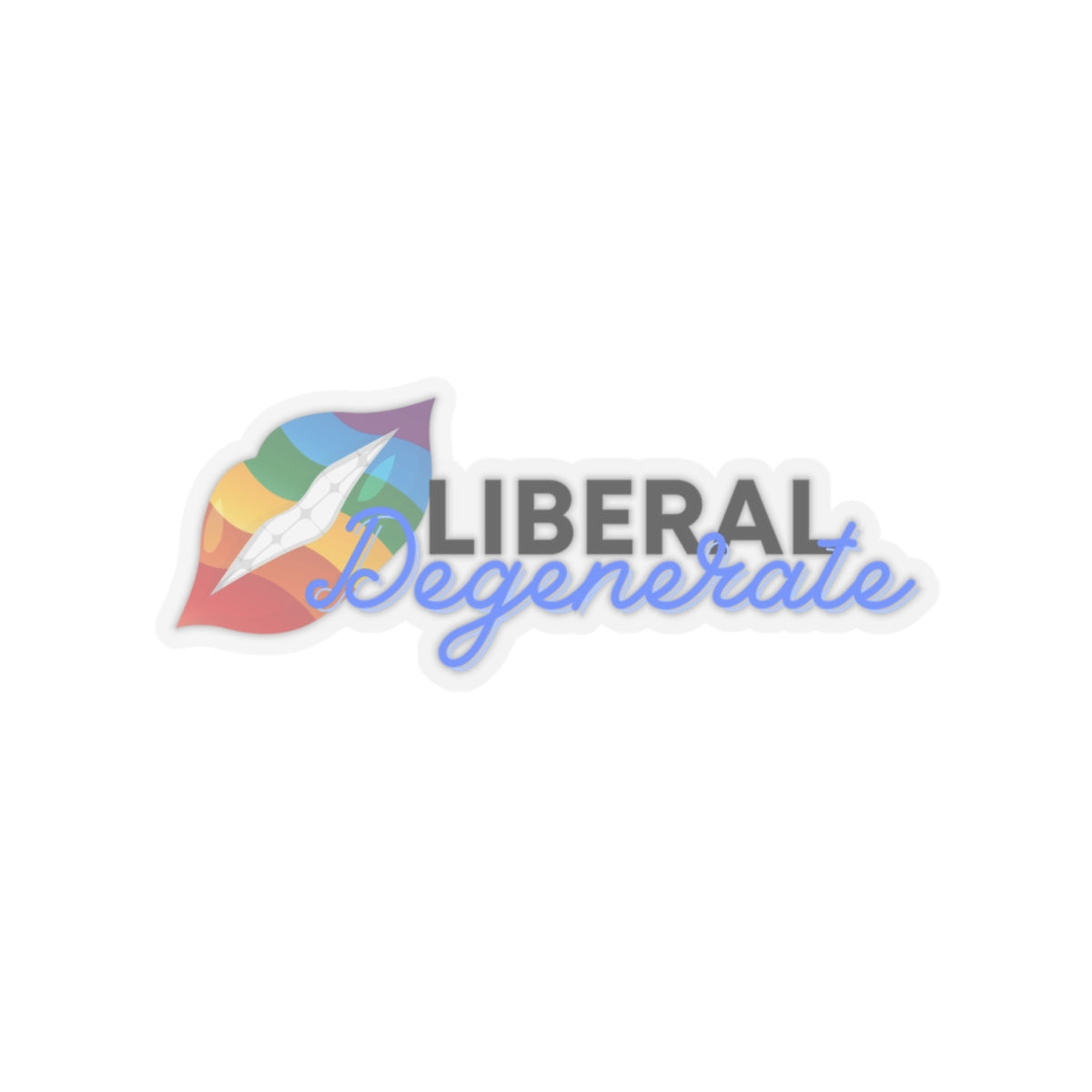 Liberal Degenerate Kiss-Cut Sticker Paper products Printify   