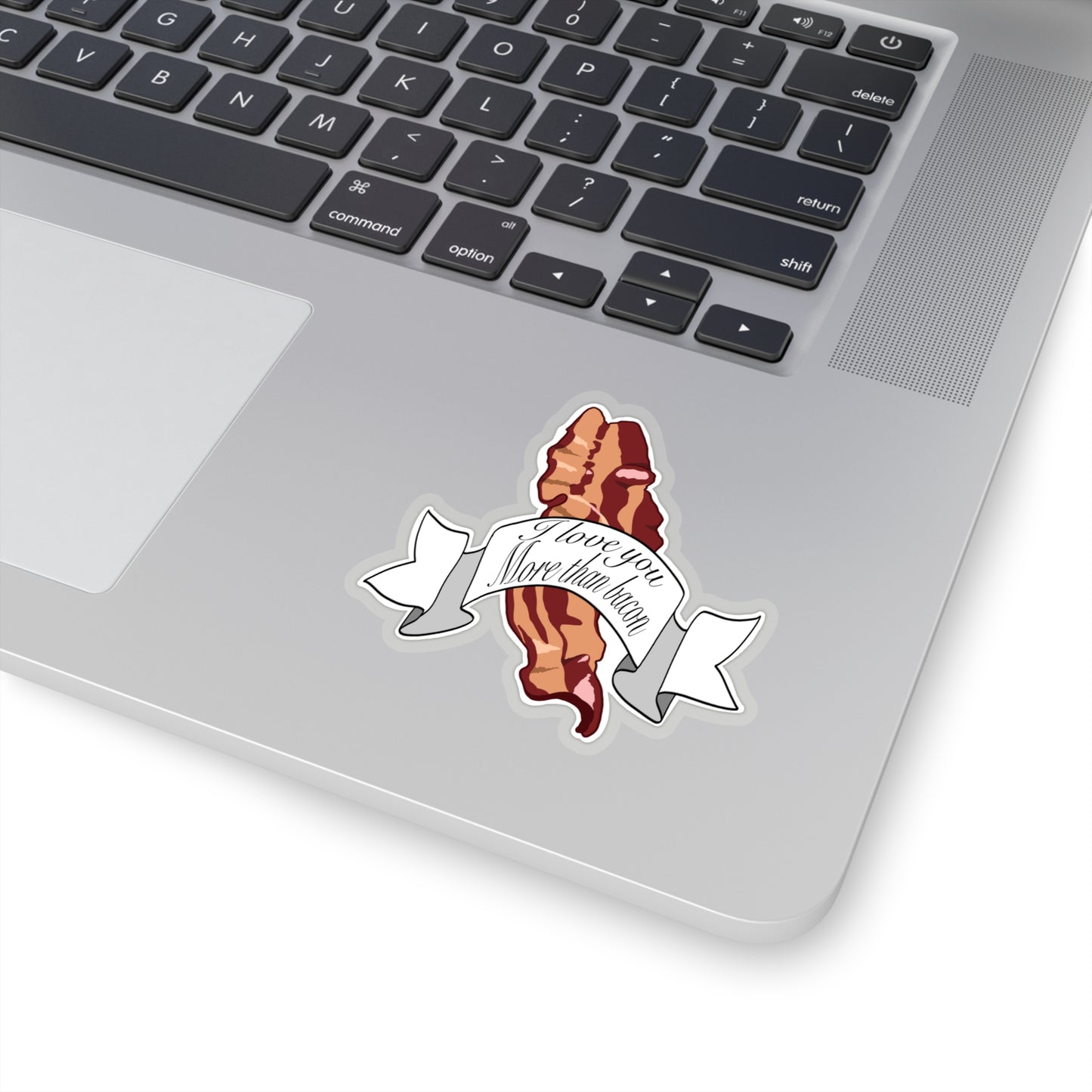 I love you more than bacon Kiss-Cut Sticker Paper products Printify   