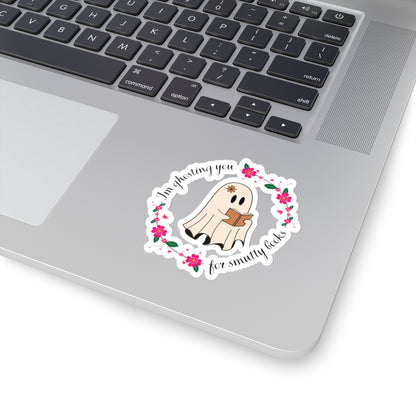 Im ghosting you for smutty books  Kiss-Cut Sticker Paper products Printify 3" × 3" White 