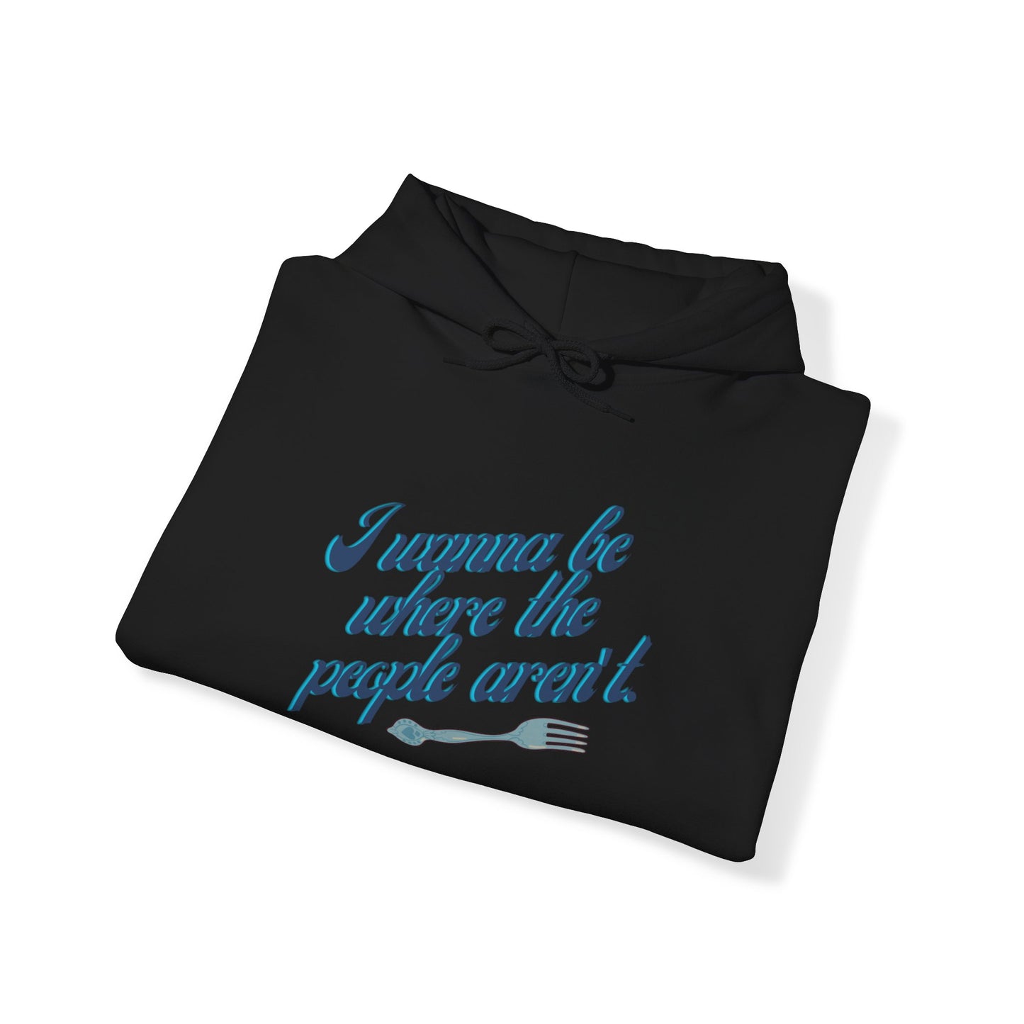 Embrace Your Introverted Side: "I Wanna Be Where the People Aren't" Hoodie Hoodie Printify   