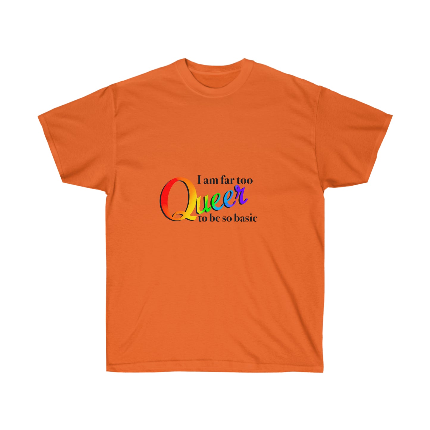 Far too Queer Pride Unisex Ultra Cotton Tee T-Shirt Printify Orange S 