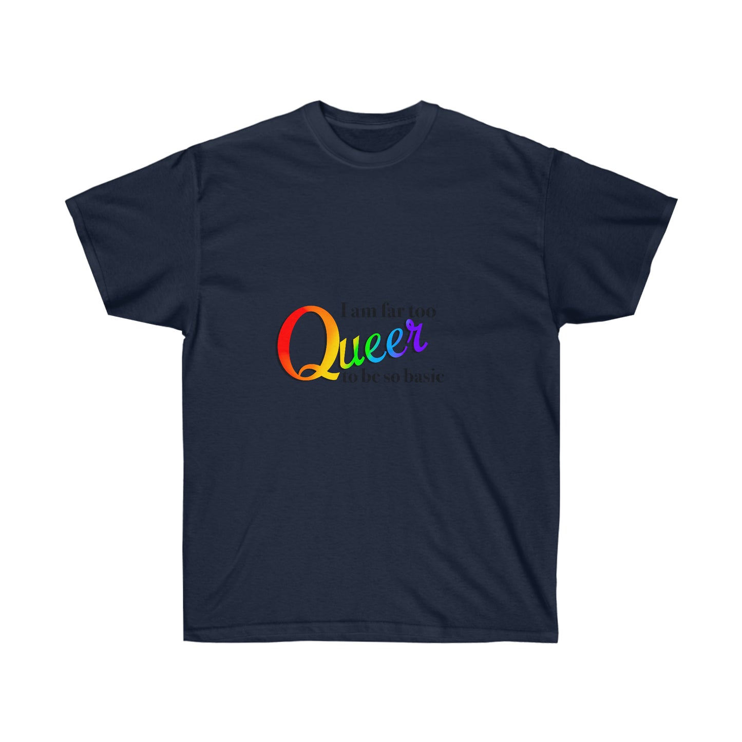 Far too Queer Pride Unisex Ultra Cotton Tee T-Shirt Printify Navy S 